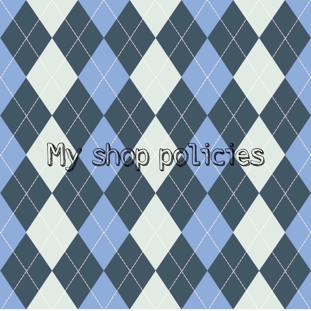 ✨shop policy’s✨